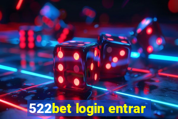 522bet login entrar